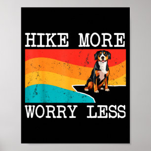 Hike more worry less entlebucher mountain dog poster