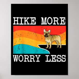 Hike more worry less french bulldog graphic hiking poster