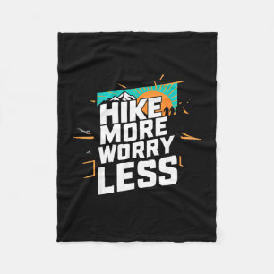 Hike more worry less funny cool motivational fleece blanket