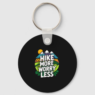 Hike more worry less funny cool motivational key ring