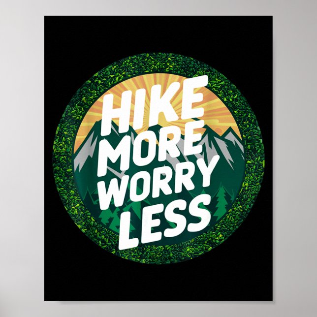 Hike more worry less funny cool motivational poster (Front)