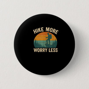 Hike more worry less funny hiking 6 cm round badge