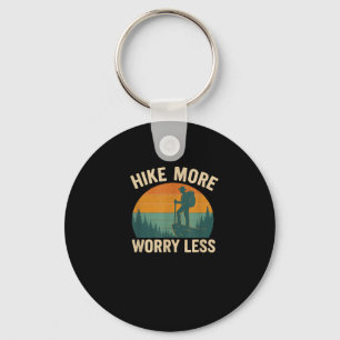 Hike more worry less funny hiking  key ring