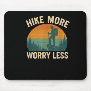 Hike more worry less funny hiking mouse mat