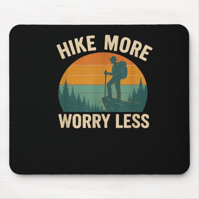 Hike more worry less funny hiking  mouse mat (Front)