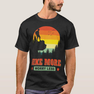 Hike More Worry Less Hike Hiker Adventure Outside T-Shirt