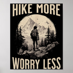 Hike more worry less hiking outdoorsman  poster