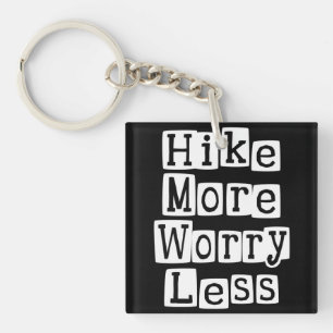 Hike More, Worry Less Key Ring