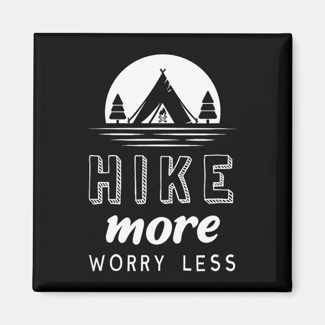 Hike more worry less  magnet (Front)