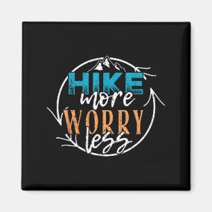 Hike more worry less - outdoor camng summer magnet