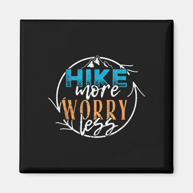 Hike more worry less - outdoor camping summer  magnet (Front)