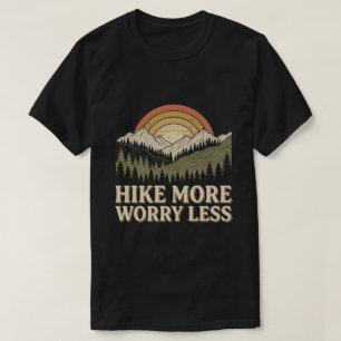 Hike more worry less / outdoor hiking T-Shirt