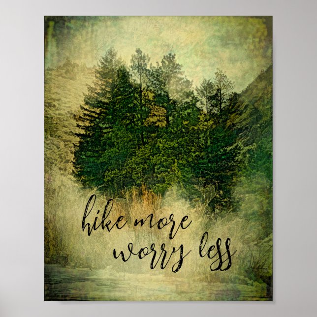 hike more worry less quote nature art pine trees poster (Front)