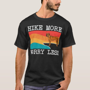 Hike More Worry Less Rhodesian Ridgeback Graphic H T-Shirt