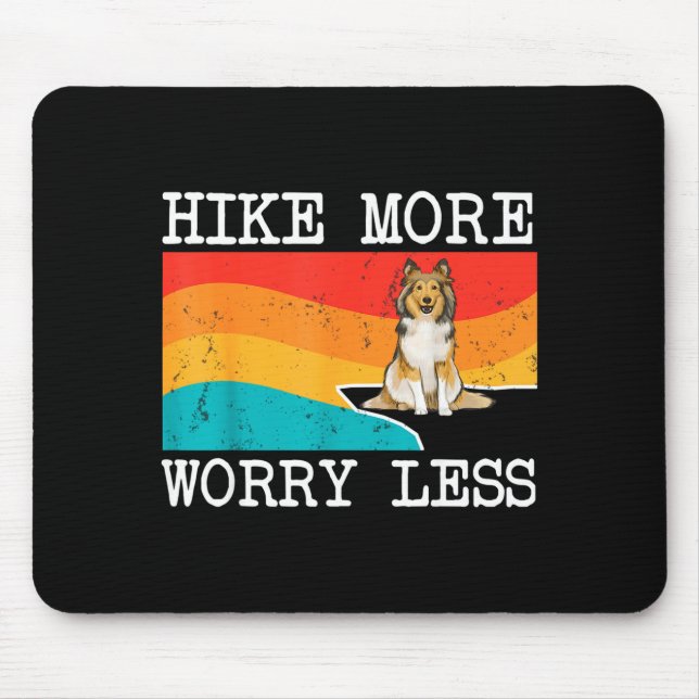 Hike more worry less shetland sheepdog graphic mouse mat (Front)