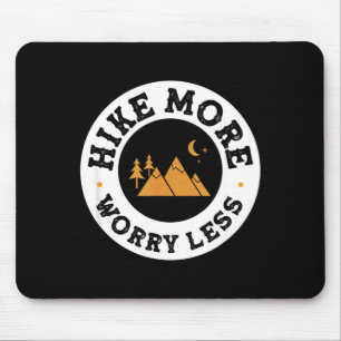 Hike more worry less shirt funny hiking nature mouse mat
