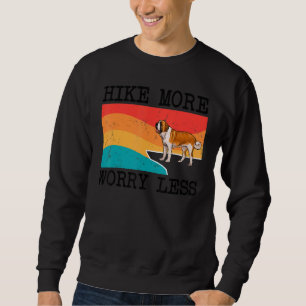 Hike More Worry Less St Bernard Graphic Hiking Sweatshirt