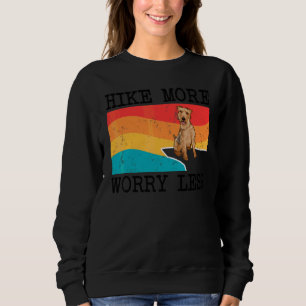 Hike More Worry Less Welsh Terrier Graphic Hiking Sweatshirt