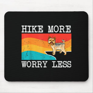Hike more worry less yorkshire terrier graphic mouse mat