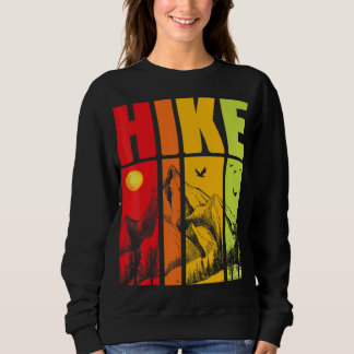 Hike Mountain Hiking And Trail Hiking  Retro Vinta Sweatshirt