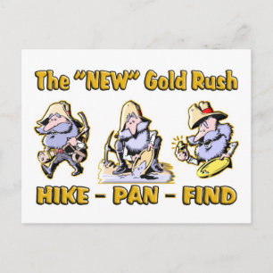 "Hike - Pan - Find" The "NEW" Gold Rush Postcard