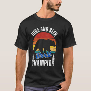 Hike & Seek World Champion Mountain Bear Fun Hikin T-Shirt