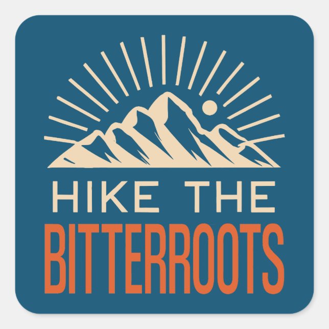 Hike The Bitterroots Idaho Montana Sunburst Square Sticker (Front)