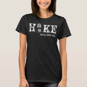 Hike the Jenny Lake Trail Grand Teton National Par T-Shirt