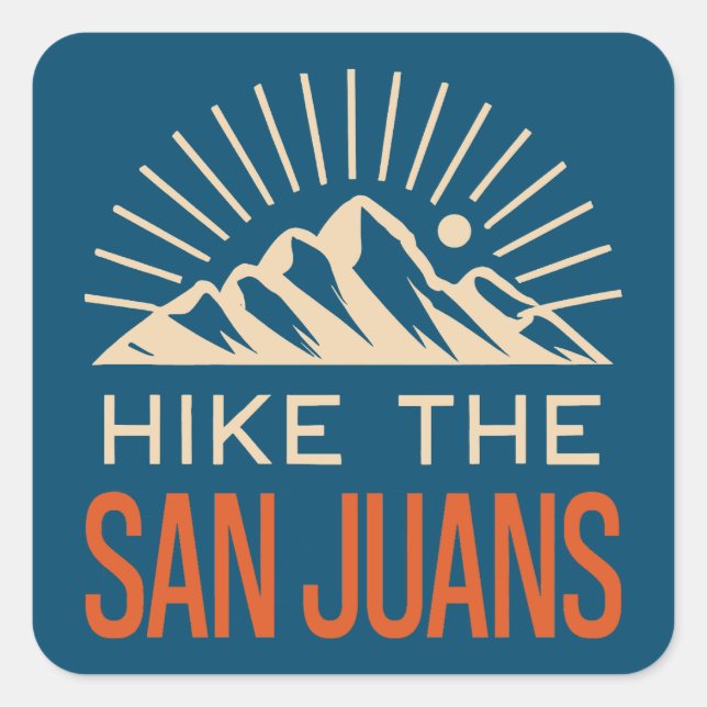 Hike The San Juan Mountains Sunburst Square Sticker (Front)