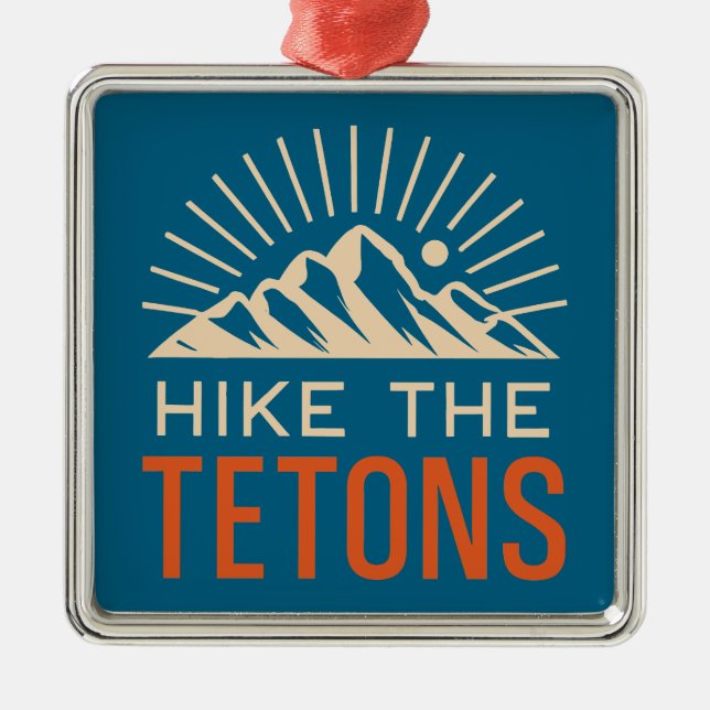 Hike The Tetons Sunburst Metal Tree Decoration (Front)