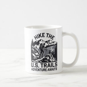 Hike the U.S. Trails Adventure Awaits Graphic  Coffee Mug
