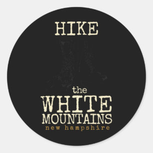 Hike The White Mountains , New Hampshire Tee Classic Round Sticker