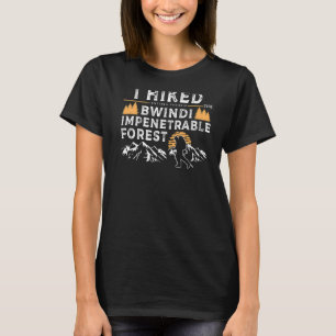 Hiked A Small Section Bwindi Impenetrable Forest T-Shirt