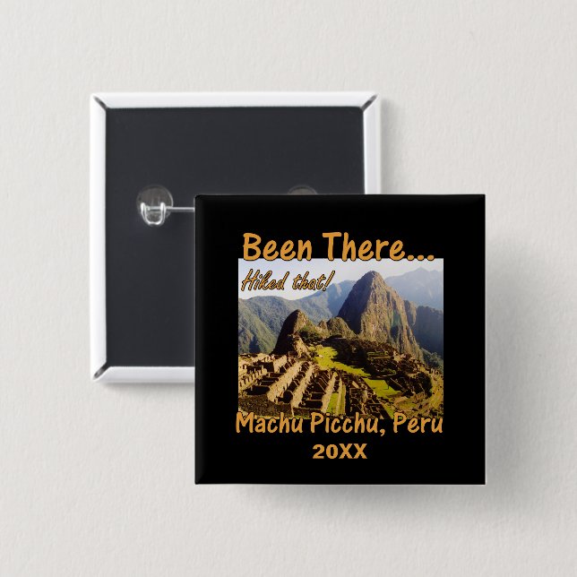 Hiked the Inca Trail - Machu Picchu 15 Cm Square Badge (Front & Back)