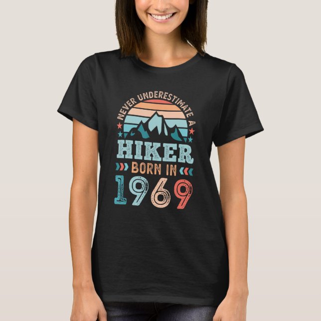 Hiker born in 1969 60th Birthday Hiking Hike T-Shirt (Front)