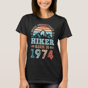 Hiker born in 1974 50th Birthday Hiking Hike T-Shirt