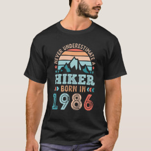 Hiker born in 1986 40th Birthday Hiking Hike T-Shirt