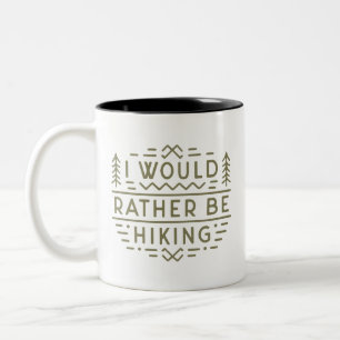 Hiker funny hiking lover sarcastic quotes green Two-Tone coffee mug