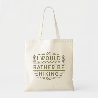 Hiker funny sarcastic hiking lover quotes green tote bag