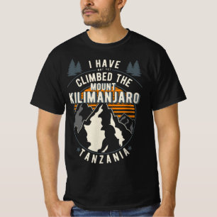 Hiker Have Not Climbed  Climber Hiking Mount Kilim T-Shirt