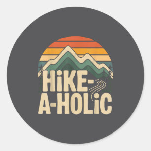 Hiker Hiking Retro Vintage Hike-a-holic Classic Round Sticker