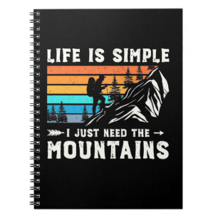 Hiker I Just Need The Mountains Notebook