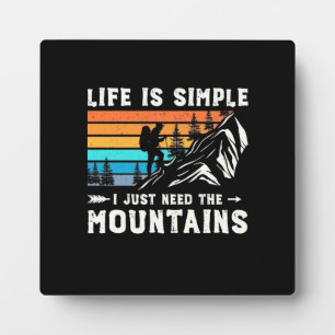 Hiker I Just Need The Mountains Plaque