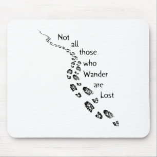 Hiker Not All Those Who Wander Are Lost Hiking Foo Mouse Mat