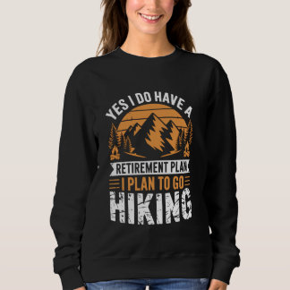 Hiker Outdoor Lover Hiking Quote Camping Hiking Sweatshirt