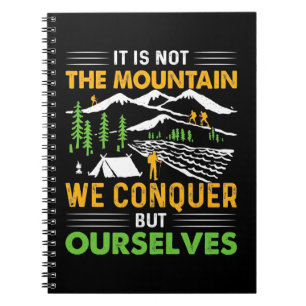 Hiker We Conquer But Ourselves Notebook