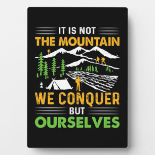 Hiker We Conquer But Ourselves Plaque