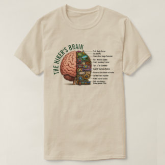 HIker's Brain funny T-Shirt