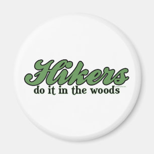 Hikers Do it in The Woods Magnet