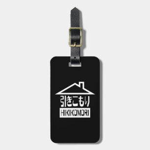 Hikikomori 引きこもり Japanese Recluse Luggage Tag